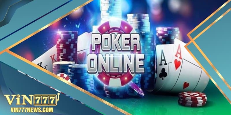 Tổng hợp các tựa game Poker online uy tín nhất 2024